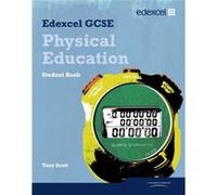 Edexcel GCSE PE Student Book by Tony Scott Scott, Mr Tony (Auteur)