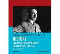 Edexcel International GCSE (9-1) History Development of Dictatorship: Germany 1918-45 Student Book - [Livre en VO] Victoria Payne (Auteur)