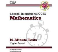 Edexcel International GCSE Maths 10Minute Tests Higher includes Answers by CGP Books CGP Books (Auteur)