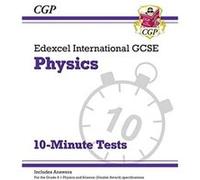 Edexcel International GCSE Physics 10Minute Tests with answers by CGP Books Inconnu (Auteur)