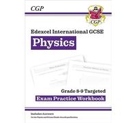 Edexcel International GCSE Physics Grade 8-9 Exam Practice Workbook (with Answers)