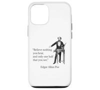 Edgar Allan Poe Believe Nothing You Hear Citation Brilliant Coque pour iPhone 12/12 Pro