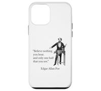 Edgar Allan Poe Believe Nothing You Hear Citation Brilliant Coque pour iPhone 12 Mini