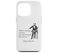 Edgar Allan Poe Believe Nothing You Hear Citation Brilliant Coque pour iPhone 13 Pro