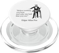 Edgar Allan Poe Believe Nothing You Hear Citation Brilliant PopSockets PopGrip pour MagSafe