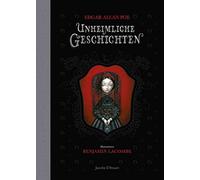 Edgar Allan Poe Benjamin Lacombe Unheimliche Geschichten (Relié)