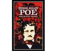 Edgar Allan Poe: Collected Works