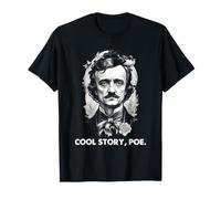 Edgar Allan Poe Cool Story Poe Gothic Littérature Humour T-Shirt