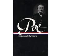 Edgar Allan Poe: Essays and Reviews (LOA #20)