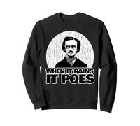 Edgar Allan Poe est drôle Quand il pleut Sweatshirt