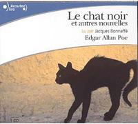 Le chat noir et autres nouvelles Edgar Allan Poe (Auteur), Charles Baudelaire (Traduction), Jacques Bonnaffé (Lu par)