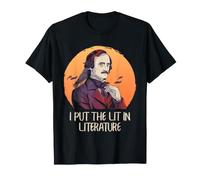 Edgar Allan Poe Littérature Pun I Put The Lit in Literature T-Shirt