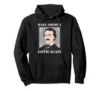 Edgar Allan Poe Make America Goth Again Gothic Humour Sweat à Capuche