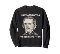 Edgar Allan Poe No Desire to Belong Gothic Humour Art Sweatshirt
