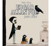 Edgar Allan Poe para niños: Historias de terror adaptadas e ilustradas