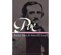 Edgar Allan Poe: Poetry, Tales, and Selected Essays: A Library of America College Edition