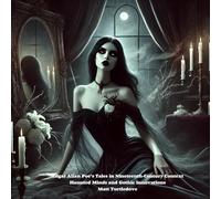 Edgar Allan Poe’s Tales in Nineteenth-Century Context: Haunted Minds and Gothic Innovations