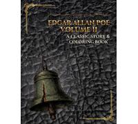 Edgar Allan Poe Volume II A Classic Story & Coloring Book: Dark Victorian Etchings: A Heavily Detailed Grayscale Collection of Haunted Tales