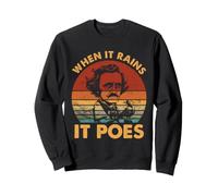 Edgar Allan Poe When It Rains It Poes Humour littéraire Sweatshirt