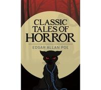 Edgar Allan Poe's Classic Tales Of Horror