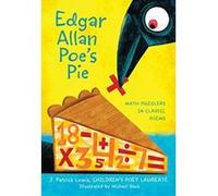 Edgar Allan Poe's Pie: Math Puzzlers in Classic Poems - [Version Originale] J Patrick Lewis, Michael Slack (Auteur)