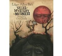 Edgar Allan Poes Tales of Mystery and Madness by Edgar Allan Poe