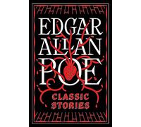 Edgar Allen Poe: Classic Stories