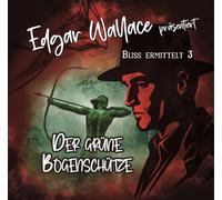 Edgar Wallace – Bliss Ermittelt – Edgar Wallace 03: Der Grüne Bogenschütze – CD (Import)