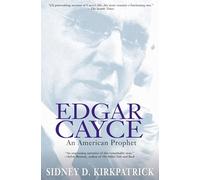 Edgar Cayce: An American Prophet