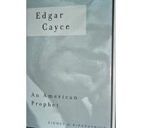 Edgar Cayce: An American Prophet