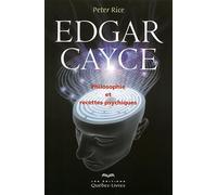 Edgar Cayce (NE): Philosophie et recettes psychiques