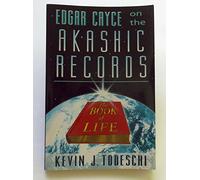 Edgar Cayce on the Akashic Records: The Book of Life