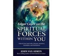 Edgar Cayce on the Spiritual Forces within You - [Version Originale] John Van Auken (Auteur)