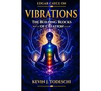 Edgar Cayce on Vibrations