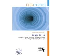 Edgar Cayce: Prophète, Transe, Hypnose, Église chrétienne des Disciples du Christ, New Age