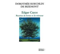 Edgar Cayce. Recette de forme et de minceur