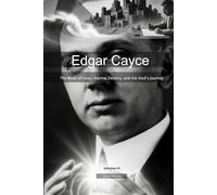 Edgar Cayce: The Book of Lives - Karma, Destiny, and the Soul's Journey