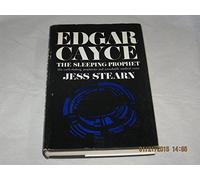 Edgar Cayce: The Sleeping Prophet