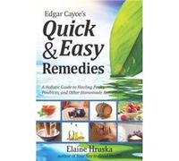 Edgar Cayce's Quick and Easy Remedies Elaine (Elaine Hruska) Hruska (Auteur)