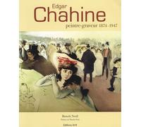 Edgar Chahine - Peintre-Graveur 1874-1947