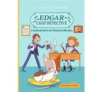 Edgar, chat détective, Tome 02: Edgar, chat détective : L'enlèvement de Richard Blindax