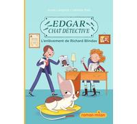 Edgar, chat détective, Tome 02: Edgar, chat détective : L'enlèvement de Richard Blindax