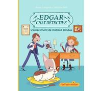 Edgar, chat détective, Tome 02: Edgar, chat détective : L'enlèvement de Richard Blindax