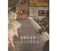 Edgar Degas à l'opéra (gb) Edgar Degas (Auteur), Collectif (Auteur)