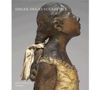 Edgar Degas Sculpture by Shelley G. Sturman Suzanne Glover Lindsay, Daphne Barbour, Shelley G Sturman, Barbara Hepburn Berrie (Auteur)