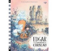 Edgar et la malédiction du corbeau Clément Lefèvre (Illustration), Séverine Gauthier (Auteur)