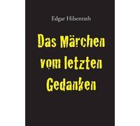 Edgar Hilsenrath Das Marchen Vom Letzten Gedanken (Poche)