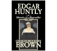 Edgar Huntly By Charles Brockden Brown, Fantasy, Historical, Literary