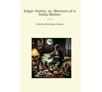 Edgar Huntly; or, Memoirs of a Sleep-Walker