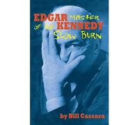 Edgar Kennedy (Hardback)